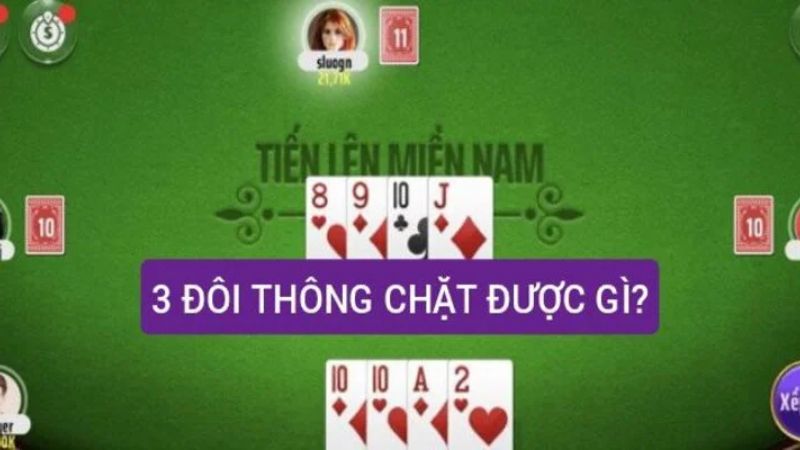 3 đôi thông chặt được gì?